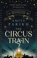 Cirkusový vlak - Magický medzinárodný bestseller o láske, strate a prežití vo vojnovej Európe - Circus Train - The magical international bestseller about love, loss and survival in wartime Europe