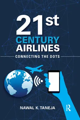 Letecké spoločnosti 21. storočia: Spájanie bodov - 21st Century Airlines: Connecting the Dots