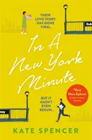 V newyorskej minúte - romantická komédia, pri ktorej sa smiechom rozplývaš, a debut, ktorý si musíš prečítať - In A New York Minute - The laugh out loud romantic comedy and must read debut