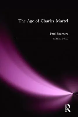 Vek Karola Martela - The Age of Charles Martel