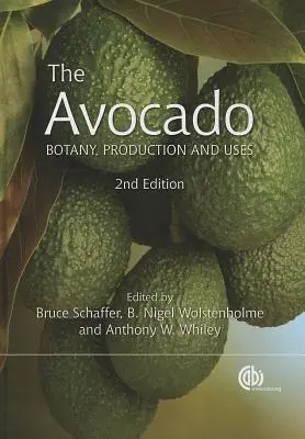 Avokádo: Avokádo: botanika, produkcia a využitie - The Avocado: Botany, Production and Uses
