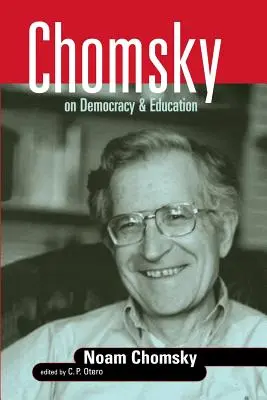 Chomsky o demokracii a vzdelávaní - Chomsky on Democracy & Education