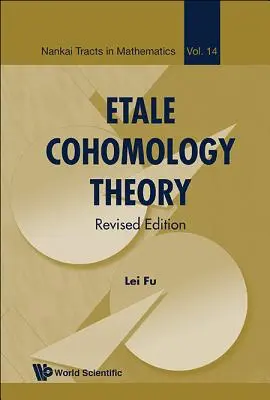 Teória etalónovej kohomológie (revidované vydanie) - Etale Cohomology Theory (Revised Edition)