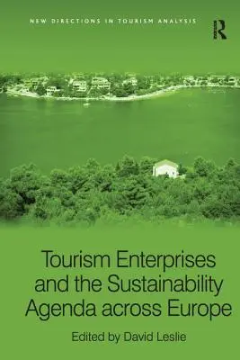 Podniky cestovného ruchu a agenda udržateľnosti v Európe - Tourism Enterprises and the Sustainability Agenda Across Europe