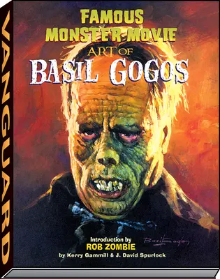 Slávne filmové príšery Basila Gogosa - Famous Monster Movie Art of Basil Gogos