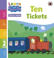 Učte sa s Peppa Phonics Level 2 Book 8 - Ten Tickets (Phonics Reader) - Learn with Peppa Phonics Level 2 Book 8 - Ten Tickets (Phonics Reader)