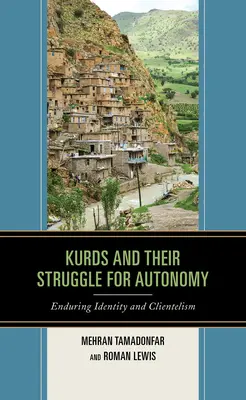 Kurdi a ich boj za autonómiu: Trvalá identita a klientelizmus - Kurds and Their Struggle for Autonomy: Enduring Identity and Clientelism
