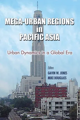 Megaurbanistické regióny v tichomorskej Ázii: Dynamika miest v globálnej ére - Mega-Urban Regions in Pacific Asia: Urban Dynamics in a Global Era