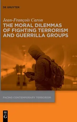 Morálne dilemy boja proti terorizmu a partizánskym skupinám - The Moral Dilemmas of Fighting Terrorism and Guerrilla Groups