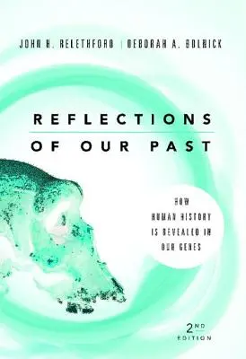 Odrazy našej minulosti - Ako sa história ľudstva odhaľuje v našich génoch - Reflections of Our Past - How Human History Is Revealed in Our Genes