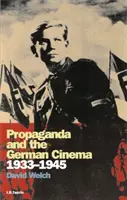 Propaganda a nemecký film v rokoch 1933 - 1945 - Propaganda and the German Cinema, 1933-1945