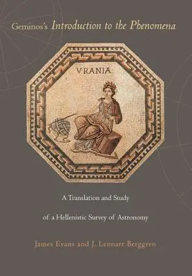 Geminosov úvod do fenoménu: Preklad a štúdia helenistického prehľadu astronómie - Geminos's Introduction to the Phenomena: A Translation and Study of a Hellenistic Survey of Astronomy