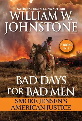 Zlé dni pre zlých mužov: Smoke Jensen's American Justice - Bad Days for Bad Men: Smoke Jensen's American Justice