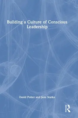Budovanie kultúry vedomého vedenia - Building a Culture of Conscious Leadership