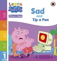 Učte sa s Peppou Phonics Level 1 Book 2 - Sad and Tip a Pan (Phonics Reader) - Learn with Peppa Phonics Level 1 Book 2 - Sad and Tip a Pan (Phonics Reader)