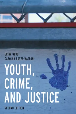 Mládež, kriminalita a spravodlivosť: Právo a spravodlivosť: učenie sa prostredníctvom prípadov - Youth, Crime, and Justice: Learning Through Cases