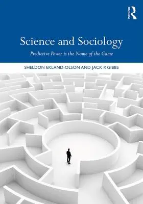 Veda a sociológia: Prediktívna sila je názov hry - Science and Sociology: Predictive Power Is the Name of the Game