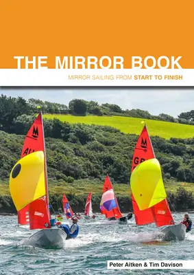 Zrkadlová kniha: Zrkadlová plavba od začiatku do konca - The Mirror Book: Mirror Sailing from Start to Finish