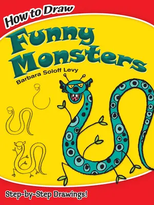 Ako kresliť smiešne príšery: Kresby krok za krokom! - How to Draw Funny Monsters: Step-By-Step Drawings!