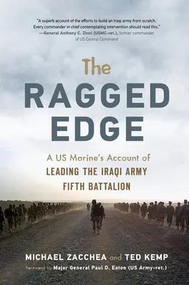 The Ragged Edge: A Us Marine's Account of Leading the Iraqi Army Fifth Battalion