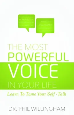 Najmocnejší hlas vo vašom živote: Naučte sa skrotiť svoju samomluvu - The Most Powerful Voice in Your Life: Learn to Tame Your Self-Talk