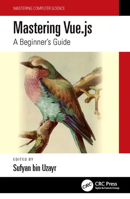 Zvládnutie Vue.Js: Sprievodca pre začiatočníkov - Mastering Vue.Js: A Beginner's Guide