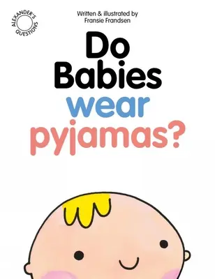 Nosia deti pyžamá? - Do Babies Wear Pyjamas?