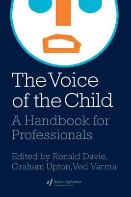 Hlas dieťaťa: Príručka pre odborníkov - The Voice Of The Child: A Handbook For Professionals