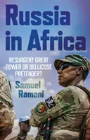 Rusko v Afrike - obrodzujúca sa veľmoc alebo bojovný pretendent? - Russia in Africa - Resurgent Great Power or Bellicose Pretender?