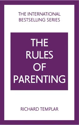 Pravidlá rodičovstva: Osobný kódex pre výchovu šťastných a sebavedomých detí - Rules of Parenting, The: A Personal Code for Bringing Up Happy, Confident Children