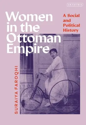 Ženy v Osmanskej ríši: Sociálne a politické dejiny - Women in the Ottoman Empire: A Social and Political History