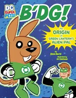 B'dg! - Pôvod Green Lanternovho mimozemského kamaráta - B'dg! - The Origin of Green Lantern's Alien Pal