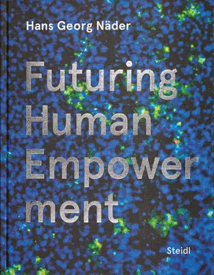 Hans Georg Nder: Budúcnosť posilnenia postavenia človeka - Hans Georg Nder: Futuring Human Empowerment