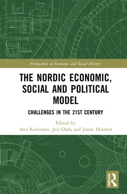 Severský hospodársky, sociálny a politický model: Výzvy v 21. storočí - The Nordic Economic, Social and Political Model: Challenges in the 21st Century