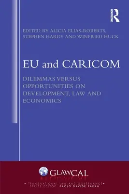 Eu a Caricom: Dilemy verzus príležitosti v oblasti rozvoja, práva a hospodárstva - Eu and Caricom: Dilemmas Versus Opportunities on Development, Law and Economics