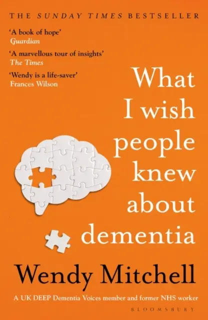 Čo by som si prial, aby ľudia vedeli o demencii - Bestseller Sunday Times - What I Wish People Knew About Dementia - The Sunday Times Bestseller