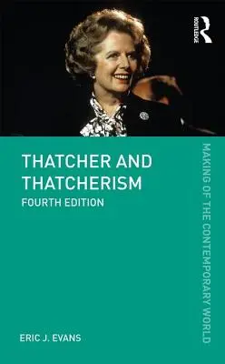 Thatcherová a thatcherizmus - Thatcher and Thatcherism