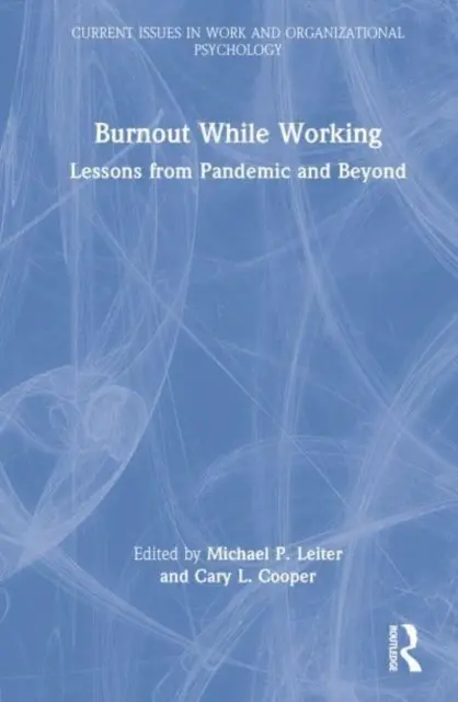 Vyhorenie pri práci: Poznatky z pandémie a z iných oblastí - Burnout While Working: Lessons from Pandemic and Beyond