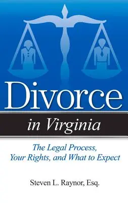 Rozvod vo Virgínii: Právny proces, vaše práva a čo môžete očakávať - Divorce in Virginia: The Legal Process, Your Rights, and What to Expect