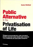 Verejná alternatíva k privatizácii života - Public Alternative to the Privatisation of Life