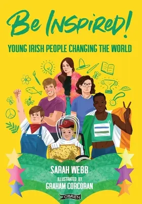 Inšpirujte sa! Mladí Íri menia svet - Be Inspired!: Young Irish People Changing the World