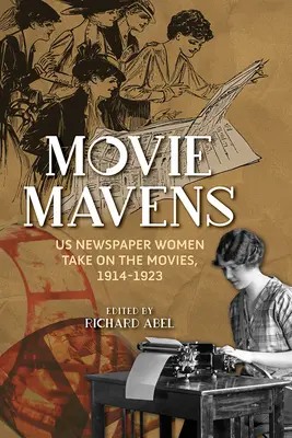 Filmoví maniaci: Novinárske ženy vo filmoch, 1914 - 1923 - Movie Mavens: Us Newspaper Women Take on the Movies, 1914-1923