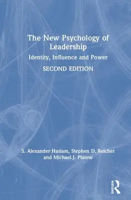 Nová psychológia vedenia: Nový pohľad na vedenie: identita, vplyv a moc - The New Psychology of Leadership: Identity, Influence and Power