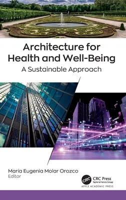 Architektúra pre zdravie a blahobyt: Udržateľný prístup - Architecture for Health and Well-Being: A Sustainable Approach
