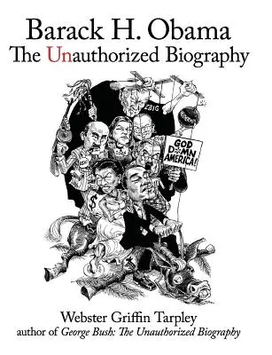 Barack H. Obama: Obama Obama: Neautorizovaný životopis - Barack H. Obama: The Unauthorized Biography