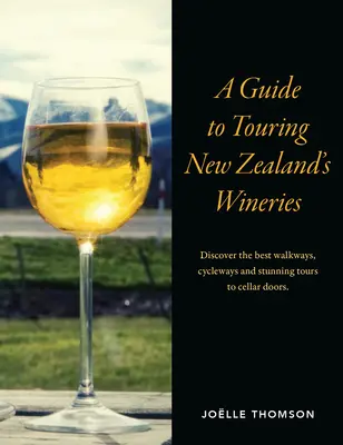 Sprievodca po novozélandských vinárstvach - Guide to Touring New Zealand Wineries