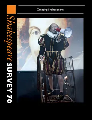 Shakespeare Survey 70: Volume 70: Tvorba Shakespeara - Shakespeare Survey 70: Volume 70: Creating Shakespeare