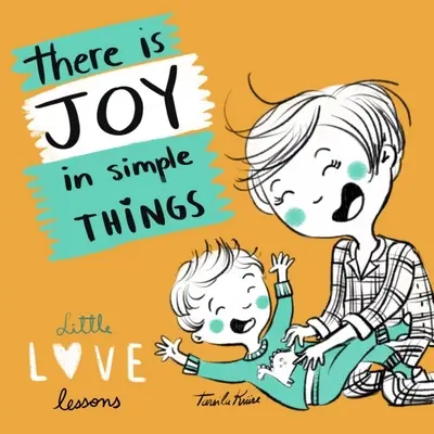 Malé lekcie lásky: Úvahy o živote a láske pre vás a vaše dieťa - Little Love Lessons: Reflections on Life and Love for You and Your Child