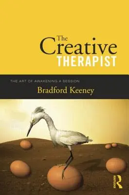 Kreatívny terapeut: Umenie prebudenia sedenia - The Creative Therapist: The Art of Awakening a Session