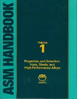 Príručka ASM, zväzok 1 - Železo, ocele a vysokoúčinné zliatiny - ASM Handbook, Volume 1 - Irons, Steels and High-Performance Alloys